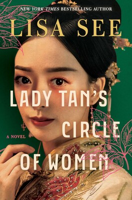 The cover of Lisa See's latest novel "Lady Tan's Circle of Women"